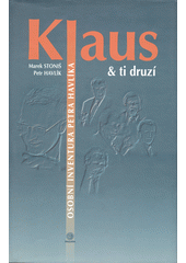 Klaus & ti druzí (Havlík, Petr) (česky)