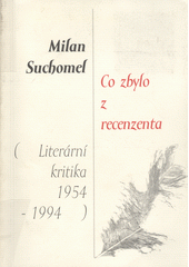 Co zbylo z recenzenta (Milan Suchomel) (česky)