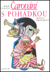 Čarování s pohádkou (Helena Zmatlíková) (česky)