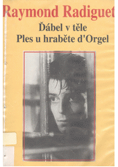 Ďábel v těle. Ples u hraběnky d´Orgel (Radiquet, Raymond) (česky)
