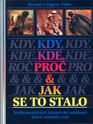 Kdy, kde, proč a jak se to stalo (Asa Briggs) (česky)