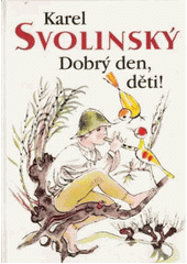 Dobrý den, děti! (Karel Svolinský) (česky)