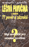 Léčivá pavučina a dalších 77 pověr a zázraků (Jiří Alexa) (česky)