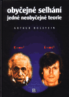 Obyčejné selhání jedné neobyčejné teorie (Bolstein, Arthur) (česky)