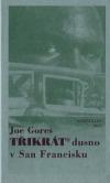 Třikrát dusno v San Francisku (Joe Gores) (česky)