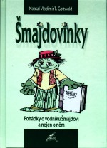 Šmajdovinky (Vladimír T. Gottwald) (česky)