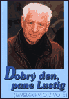 Dobrý den, pane Lustig (Kouba, Miroslav) (česky)