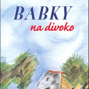 Babky na divoko (Milena Holcová) (česky)