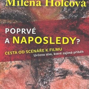 Poprvé a naposledy? (Milena Holcová) (česky)
