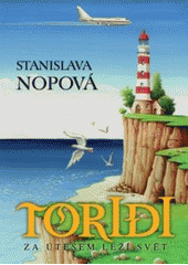 Za útesem leží svět - TORIDI (Stanislava Nopová) (česky)