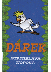 Dárek (Stanislava Nopová) (česky)