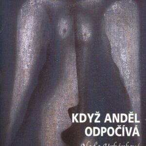 Když anděl odpočívá (Naďa Urbánková) (česky)