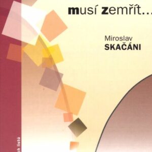 Bestie musí zemřít... (Miroslav Skačáni) (česky)