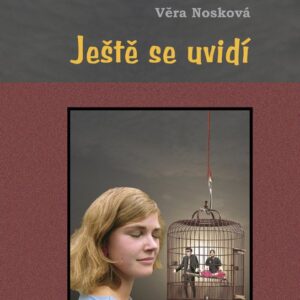 Ještě se uvidí (Věra Nosková) (česky)