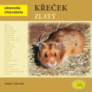 Křeček zlatý - Abeceda chovatele (Nataša Velenská) (česky)