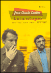 Léta utopie (Carriere, Jean-Claude) (česky)