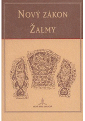 Nový Zákon, Žalmy – Nová Bible Kralická (Alexandr Flek) (česky)