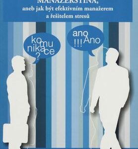 Manažerština, aneb jak být efektivním manažerem (Miroslav Pospíšil) (česky)