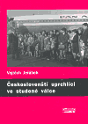 Českoslovenští uprchlíci ve studené válce (Jeřábek, Vojtěch) (česky)