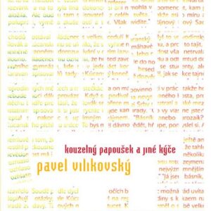Kouzelný papoušek a jiné kýče (Pavel Vilikovský) (česky)