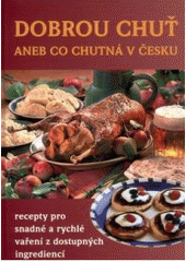 Dobrou chuť aneb Co chutná v Česku (česky)