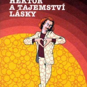 Hektor a tajemství lásky (Francois Lelord) (česky)