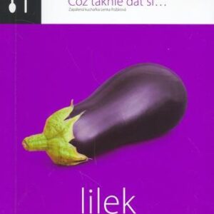 Což takhle dát si... Lilek (Lenka Požárová) (česky)