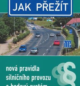 Jak přežít - nová pravidla silničního provoz a bodový systém
