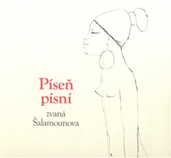 Píseň písní zvaná Šalamounova (Janeček, Ota) (česky)