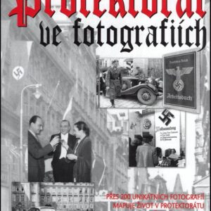 Protektorát ve fotografiích (Heyduk Miloš) (česky)