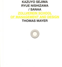 SANAA  ZOLLVEREIN SCHOOL OF MANAGEMENT AND DESIGN