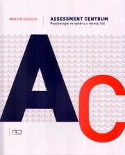 Assessment centrum (Martin Vaculík) (česky)