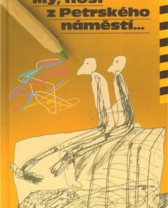 My, hoši z Petrského náměstí.. (Josef Vlášek) (česky)