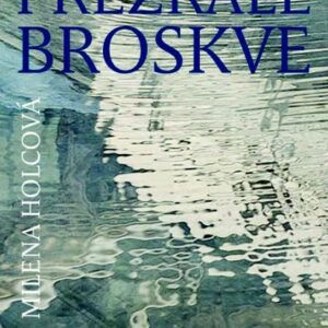 Přezrálé broskve (Milena Holcová) (česky)