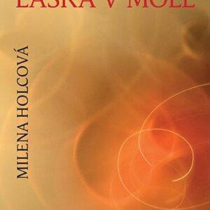 Láska v moll (Milena Holcová) (česky)