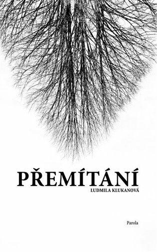 Přemítání (Ludmila Klukanová) (česky)