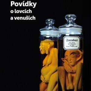 Povídky o lovcích a venuších (Jan Sojka) (česky)
