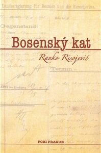 Bosenský kat (Ranko Risojevič) (česky)