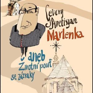 Marlenka aneb Životní pouť se zázraky (Monika Horsáková) (česky)