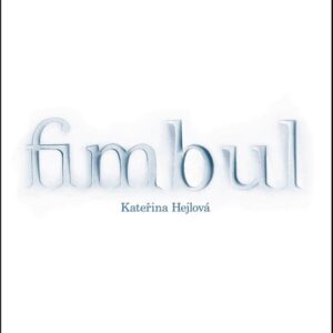 Fimbul (Kateřina Hejlová) (česky)