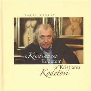 S Kristianem Kodetem o Kristianu Kodetovi (Pavel Veselý) (česky)