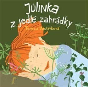 Jůlinka z jedlé zahrádky (Tereza Václavková) (česky)
