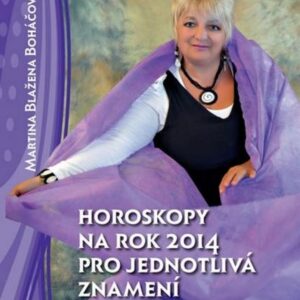 Horoskopy na rok 2014 pro jednotlivá znamení (Martina Blažena Boháčová) (česky)