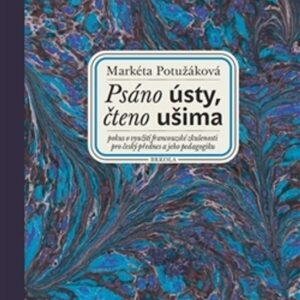 Psáno ústy, čteno ušima + CD Slepý lučištník (Markéta Potužáková) (česky)