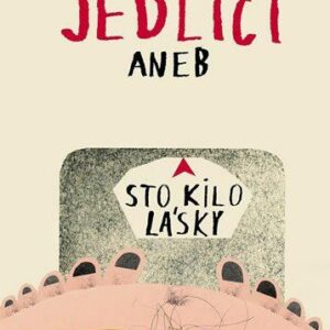 Jedlíci aneb Sto kilo lásky (David Laňka) (česky)