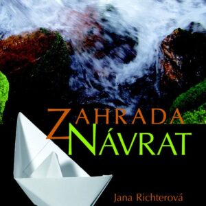 Zahrada Návrat (Jana Richterová) (česky)
