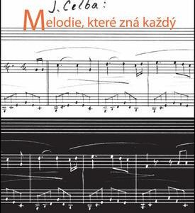 J. Celba: Melodie, které zná každý (Jan Bělobrádek) (česky)