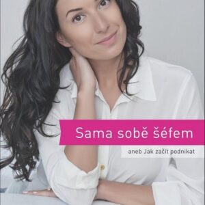 Sama sobě šéfem aneb Jak začít podnikat (Alexandra John) (česky)
