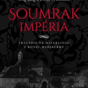 Soumrak impéria (Greg King) (česky)