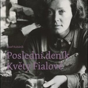 Poslední deník Květy Fialové (Josef Kubáník) (česky)